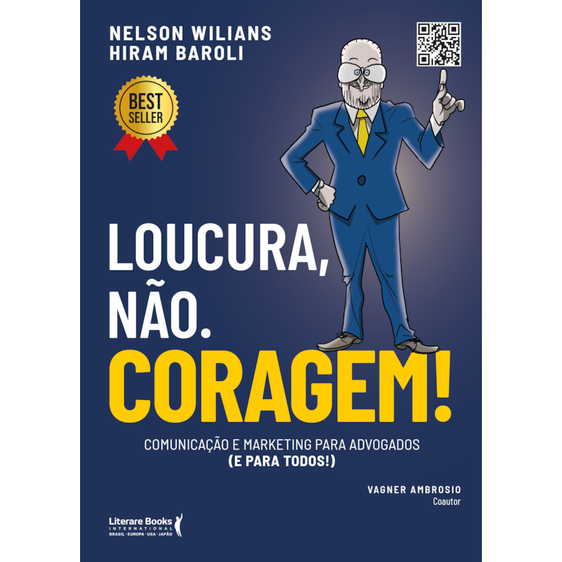 Loucura, não. Coragem!: Comunicação e marketing para advogados (e para todos)