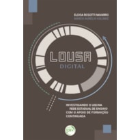 LOUSA DIGITAL: INVESTIGANDO O USO NA REDE ESTADUAL DE ENSINO COM O APOIO DE FORMAÇÃO CONTINUADA