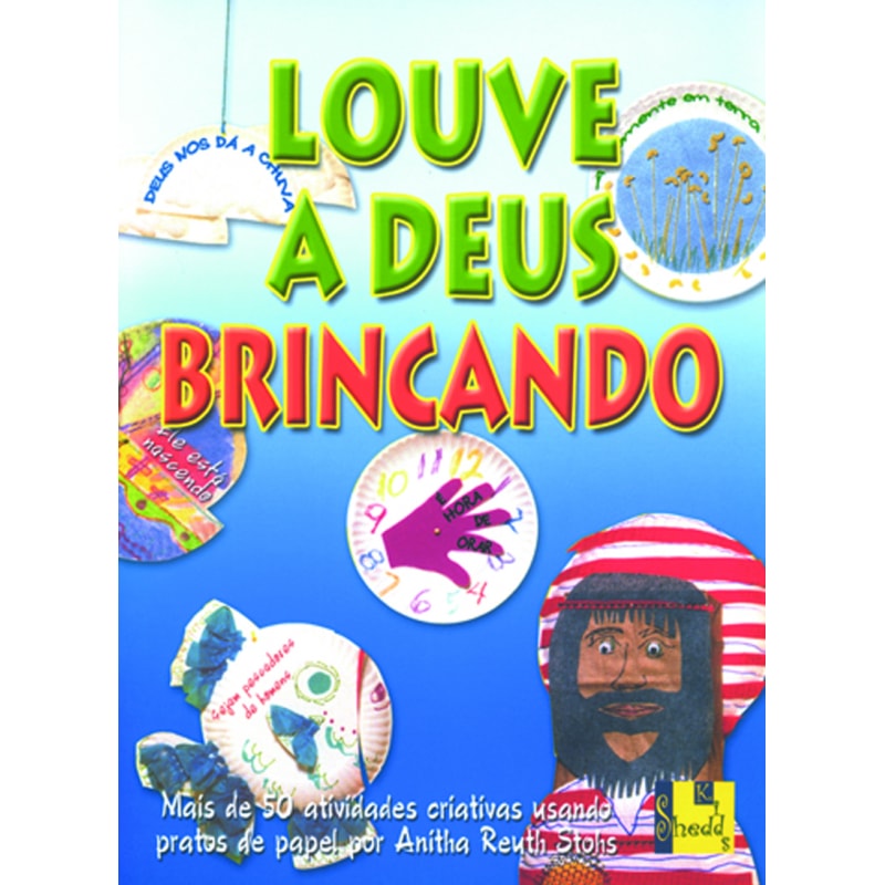 LOUVE A DEUS BRINCANDO