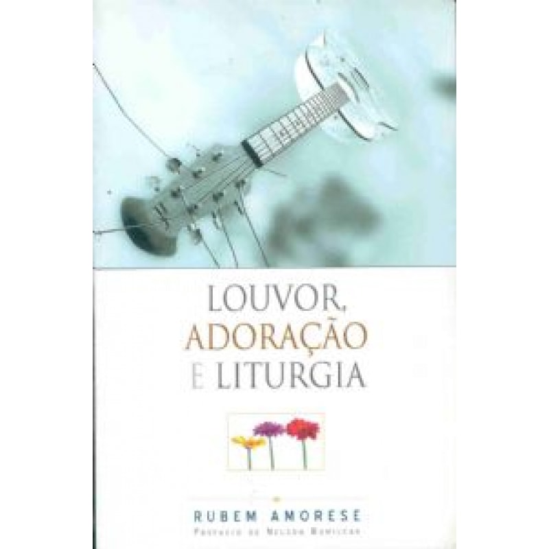 LOUVOR ADORACAO E LITURGIA