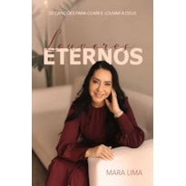 Louvores eternos - 52 devocionais, inspirados em canções, para meditar e adorar a Deus: 52 devocionais inspirados em canções para meditar e adorar a Deus