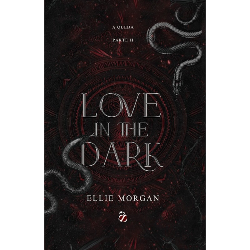 Love in The Dark Parte II (Capa Dura): Parte II A Queda