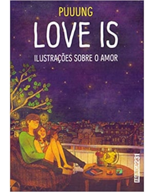 LOVE IS - ILUSTRAÇÕES SOBRE O AMOR