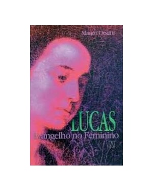 LUCAS EVANGELHO NO FEMININO - 1ª