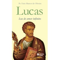 LUCAS: LUZ DE AMOR INFINITO