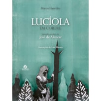 LUCÍOLA EM CORDEL: BASEADO NA OBRA DE JOSÉ DE ALENCAR
