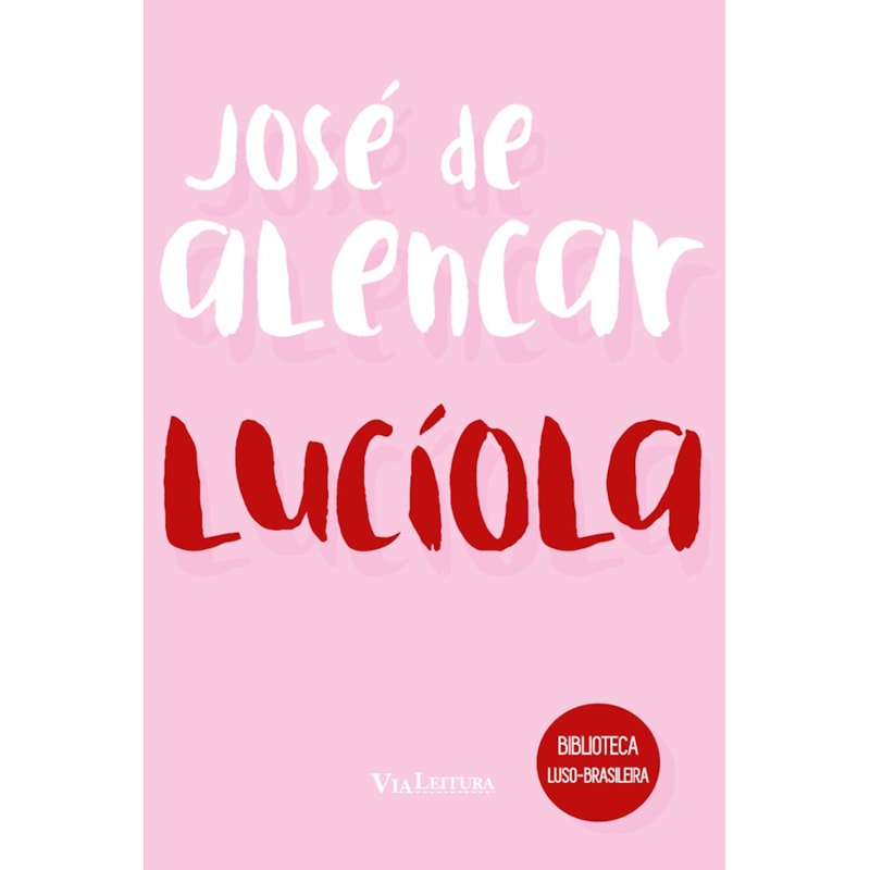 LUCÍOLA - JOSÉ DE ALENCAR