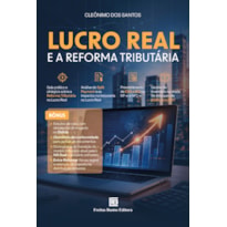 LUCRO REAL E A REFORMA TRIBUTÁRIA