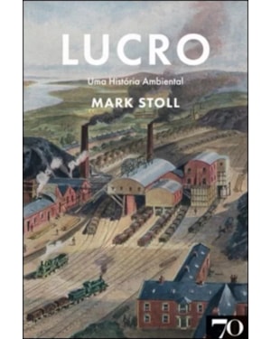 Lucro - Uma história ambiental