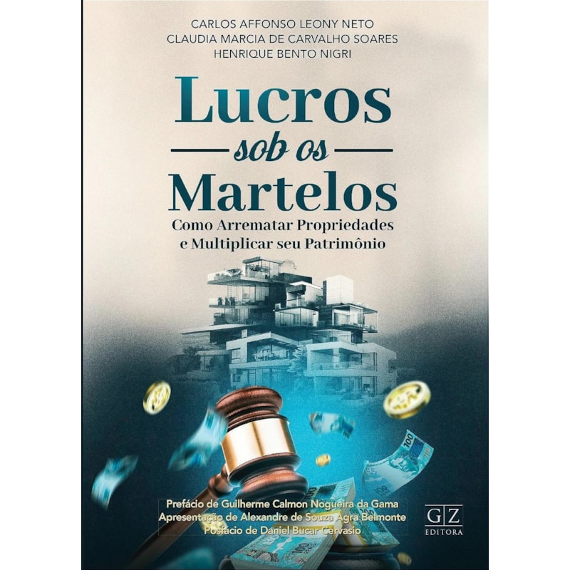 LUCROS SOB OS MARTELOS COMO ARREMATAR PROPRIEDADES E MULTIPLICAR SEU PATRIMÔNIO