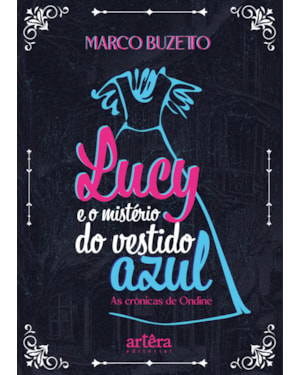 LUCY E O MISTÉRIO DO VESTIDO AZUL: AS CRÔNICAS DE ONDINE