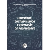 LUDICIDADE, CULTURA LÚDICA E FORMAÇÃO DE PROFESSORES