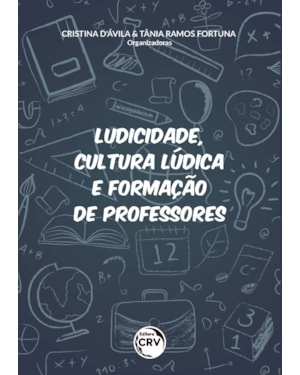 LUDICIDADE, CULTURA LÚDICA E FORMAÇÃO DE PROFESSORES
