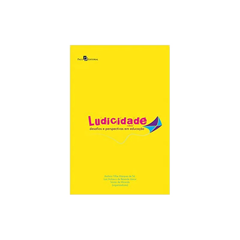 Ludicidade: Desafios e perspectivas em educação