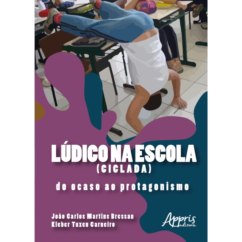 LÚDICO NA ESCOLA (CICLADA): DO OCASO AO PROTAGONISMO