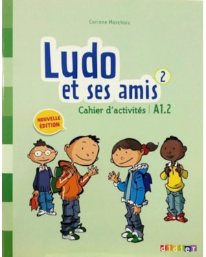 LUDO ET SES AMIS 2 - CAHIER D´ACTIVITES - NOUVELLE EDITION