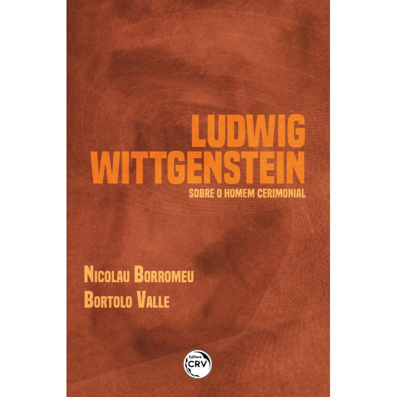 LUDWIG WITTGENSTEIN SOBRE O HOMEM CERIMONIAL