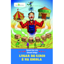 Lugar de circo é na escola