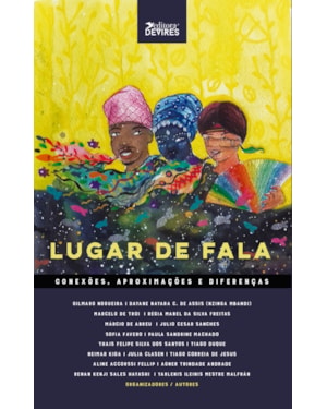 LUGAR DE FALA CONEXÕES, APROXIMAÇÕES E DIFERENÇAS