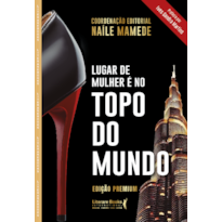 Lugar de mulher é no topo do mundo: Edição Premium