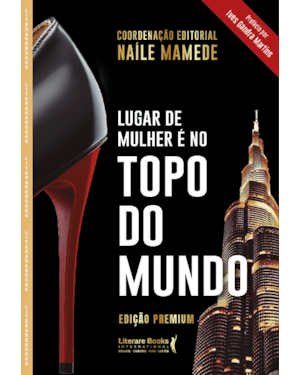 Lugar de mulher é no topo do mundo: Edição Premium