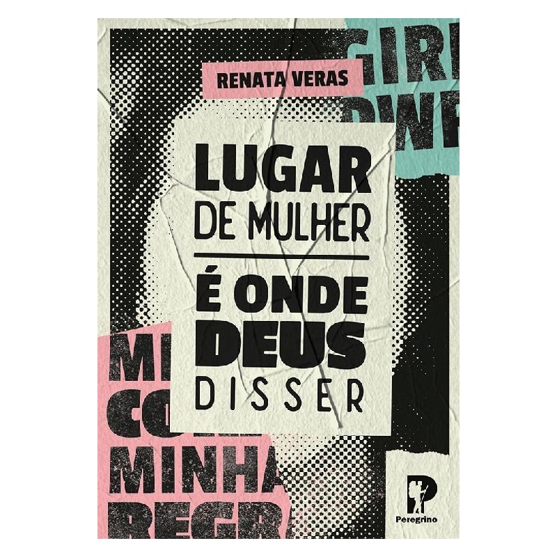 LUGAR DE MULHER É ONDE DEUS DISSER