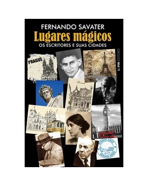 Lugares mágicos: os escritores e suas cidades