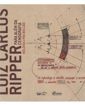 LUIZ CARLOS RIPPER - PARA ALEM DA CENOGRAFIA