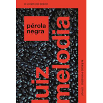 LUIZ MELODIA: PÉROLA NEGRA