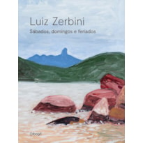 LUIZ ZERBINI: SÁBADOS, DOMINGOS E FERIADOS