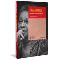 Luiza Bairros: pensamento e compromisso político