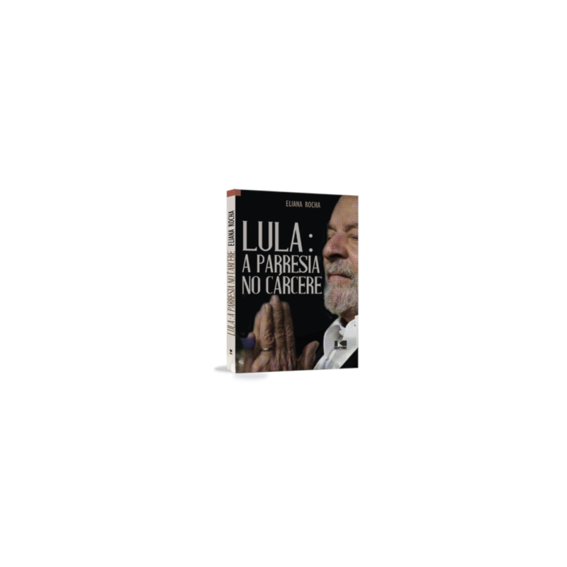Lula: A parresia no cárcere