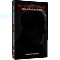LULA E A ESPIRITUALIDADE