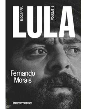 Lula, volume 1: biografia