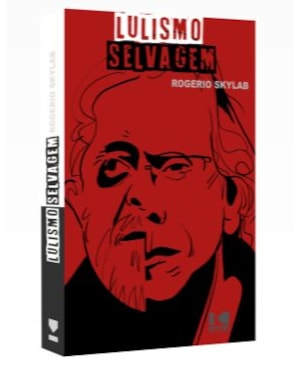 LULISMO SELVAGEM