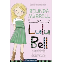 LULU BELL 1 - LULU BELL E O UNICÓRNIO DE ANIVERSÁRIO