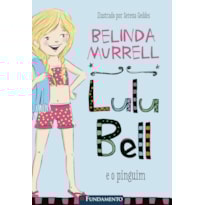 LULU BELL 2 - LULU BELL E O PINGUIM
