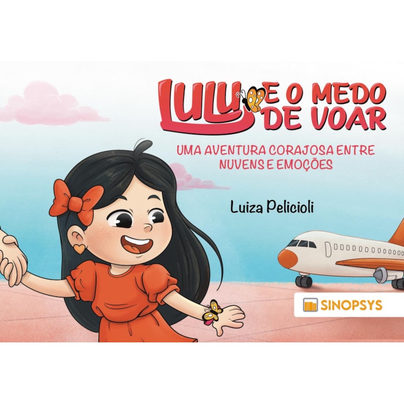Lulu e o medo de voar: uma aventura corajosa entre nuvens e emoções