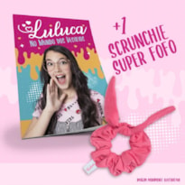 LULUCA - NO MUNDO DOS DESAFIOS + SCRUNCHIE