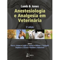 Lumb & Jones - Anestesiologia e analgesia em veterinária
