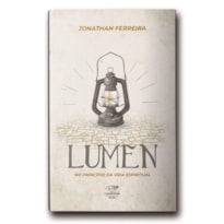 LUMEN: NO PRINCÍPIO DA VIDA ESPIRITUAL