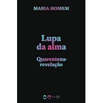 LUPA DA ALMA: QUARENTENA-REVELAÇÃO