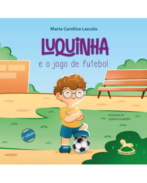 Luquinha e o Jogo de Futebol 2ª ed.