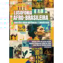 LUSOFONIA AFRO-BRASILEIRA: QUESTÕES SÓCIO-HISTÓRICAS E LINGUÍSTICAS