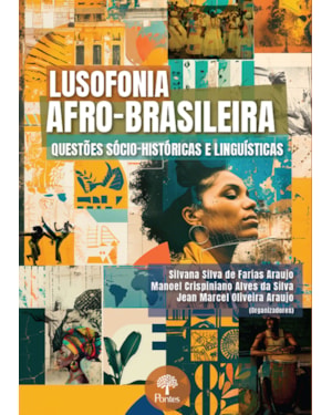 LUSOFONIA AFRO-BRASILEIRA: QUESTÕES SÓCIO-HISTÓRICAS E LINGUÍSTICAS
