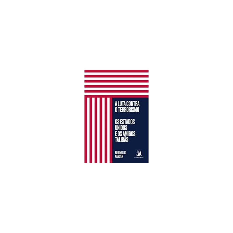 LUTA CONTRA O TERRORISMO OS ESTADOS UNIDOS E OS AM