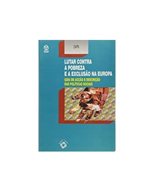 LUTAR CONTRA A POBREZA E A EXCLUSAO NA EUROPA - 1ª