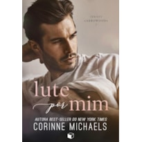 LUTE POR MIM (IRMÃOS ARROWOOD LIVRO 2)