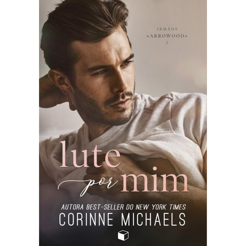 LUTE POR MIM (IRMÃOS ARROWOOD LIVRO 2)