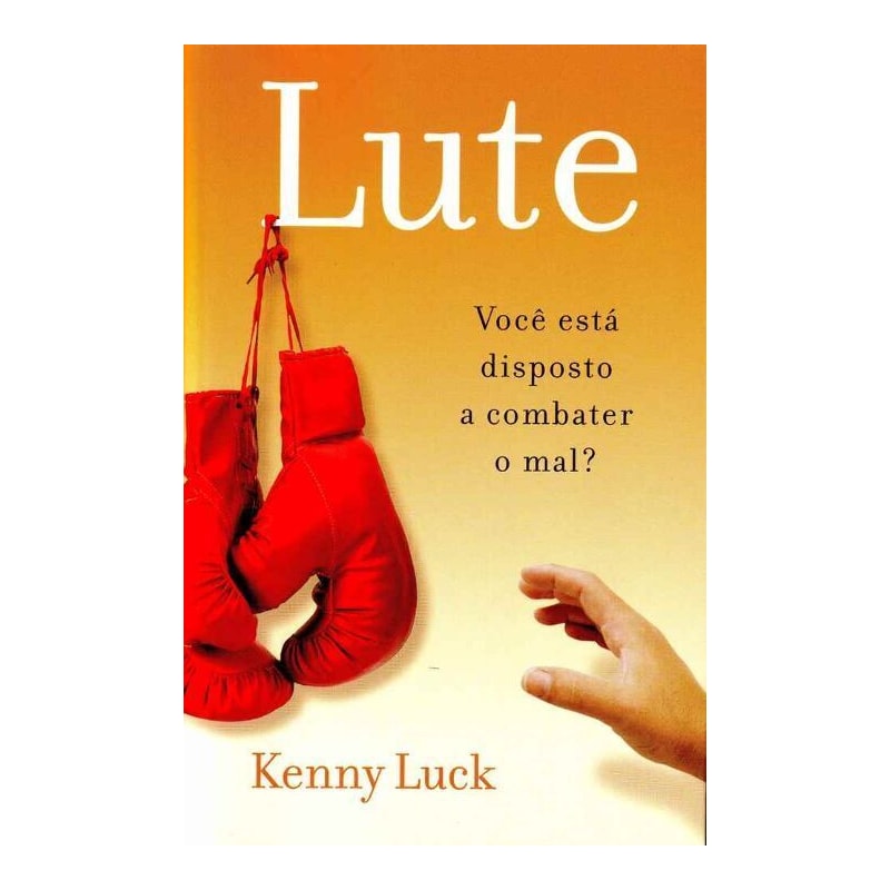 LUTE - VOCE ESTA DISPOSTO A COMBATER O MAL? - 1
